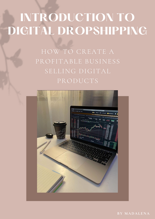 Introduction to Digital Dropshiping: How to create a profitable business selling digital products